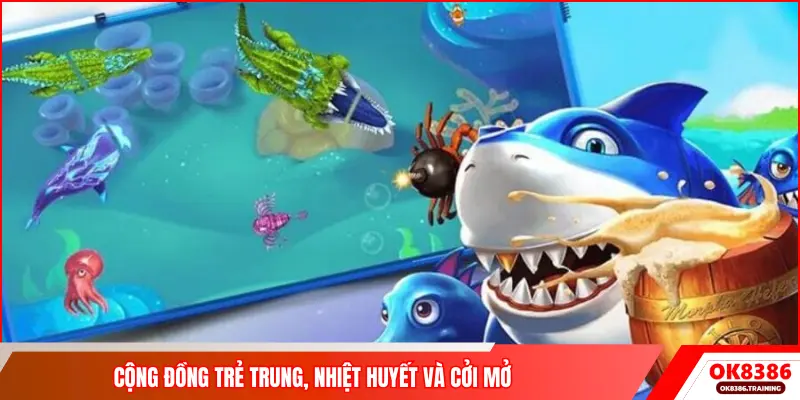 Cộng đồng trẻ trung, nhiệt huyết và cởi mở