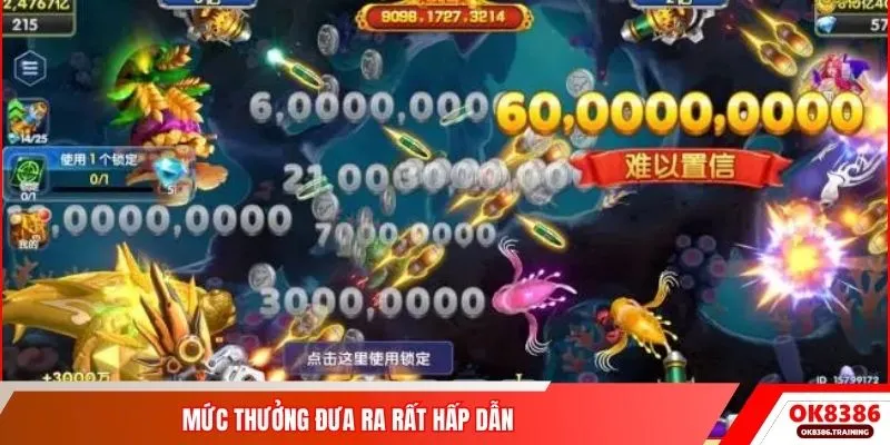 Mức thưởng đưa ra rất hấp dẫn