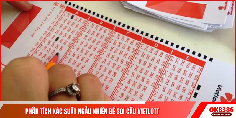Phân tích xác suất ngẫu nhiên để soi cầu Vietlott