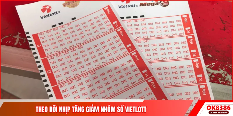 Theo dõi nhịp tăng giảm nhóm số Vietlott