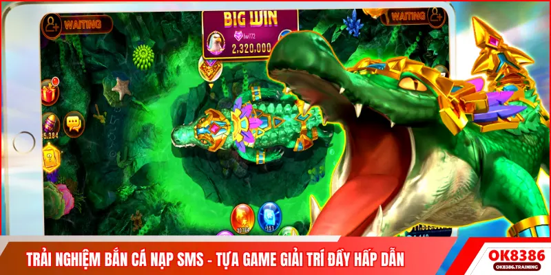 Trải nghiệm Bắn cá nạp SMS – Tựa game giải trí đầy hấp dẫn